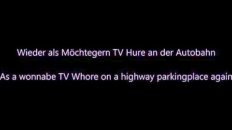 Rubberdoll Monique - Als TV Hure am Autobahnparkplatz - free porn video